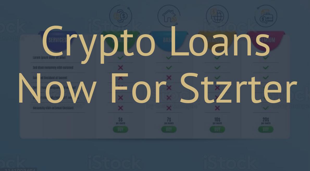 Crypto Loans Now For Stzrter